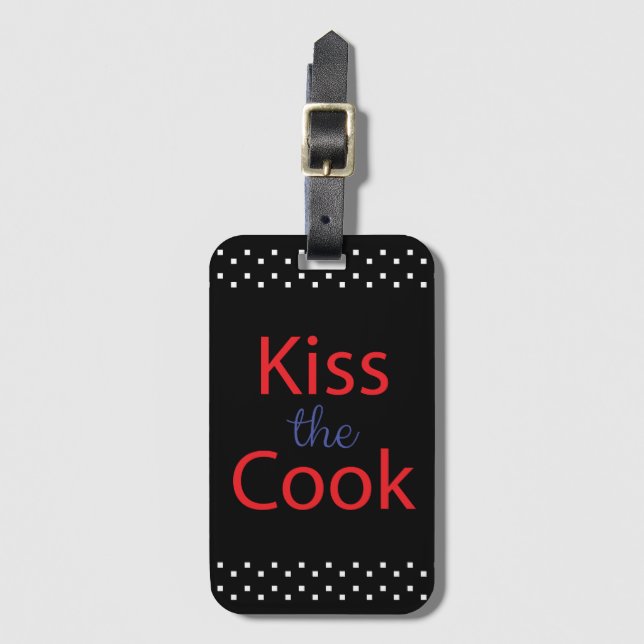 Kiss The Cook Luggage Tag (Front Vertical)