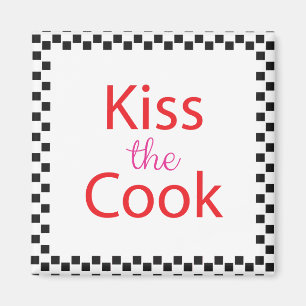 Kiss The Cook Magnet