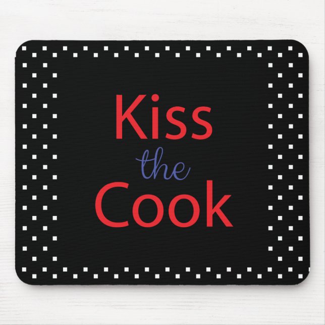 Kiss The Cook Mouse Mat (Front)