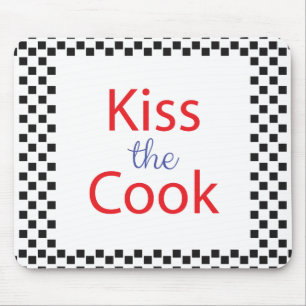 Kiss The Cook Mouse Mat