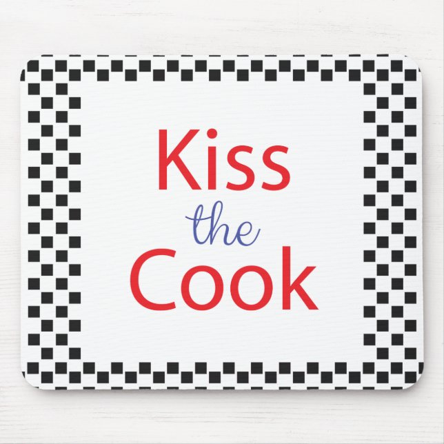 Kiss The Cook Mouse Mat (Front)