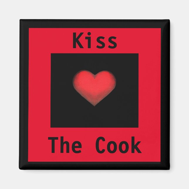 Kiss the Cook Red & Black Magnet (Front)