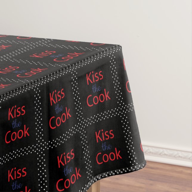 Kiss The Cook Tablecloth (In Situ)