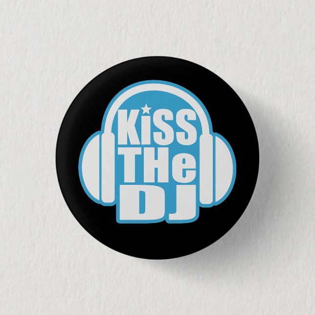 Kiss the DJ 3 Cm Round Badge (Front)