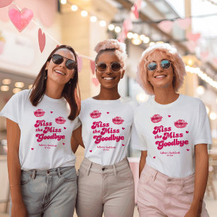 Kiss the miss goodbye bachelorette Bridesmaid  T-Shirt