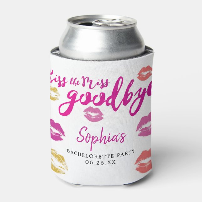 Kiss The Miss Goodbye Bachelorette Can Cooler (Can Front)