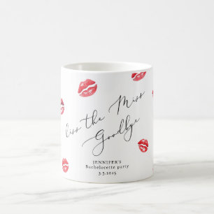 Kiss the Miss Goodbye Bachelorette party Coffee Mug