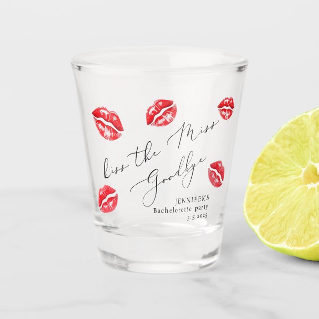 Kiss the Miss Goodbye Bachelorette party Shot Glass (Front)