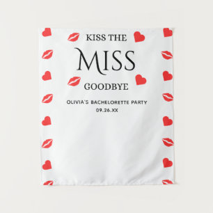Kiss the Miss Goodbye Bachelorette Photo Backdrop  Tapestry