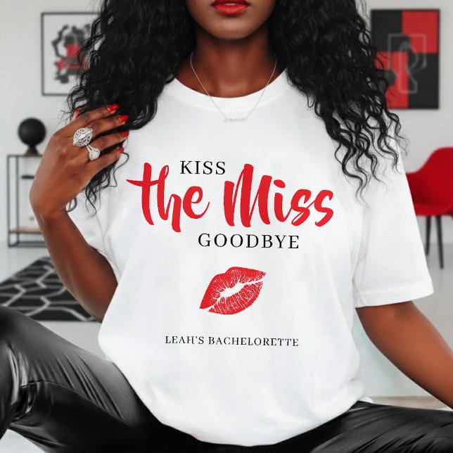 Kiss the Miss Goodbye Red Lip Bachelorette Party  T-Shirt (Creator Uploaded)