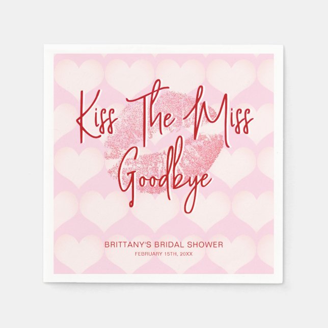 Kiss The Miss Goodbye Valentines Bridal Shower Napkin (Front)