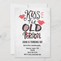 Kiss the Old Person! Birthday Party Invitation