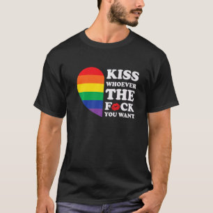 Kiss Whoever The F@ckyou Want Lgbt Rainbow Heart P T-Shirt