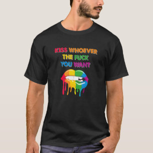 Kiss Whoever You Want - LGBT Rainbow Lips Pride Fl T-Shirt