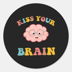 Kiss Your Brain Sped Teacher Appreciation Back To  Classic Round Sticker