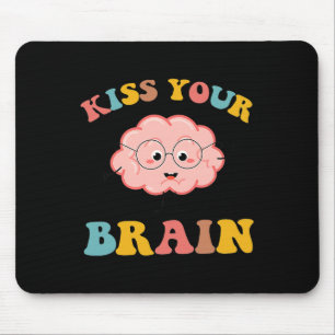 Kiss Your Brain Sped Teacher Appreciation Back To Mouse Mat