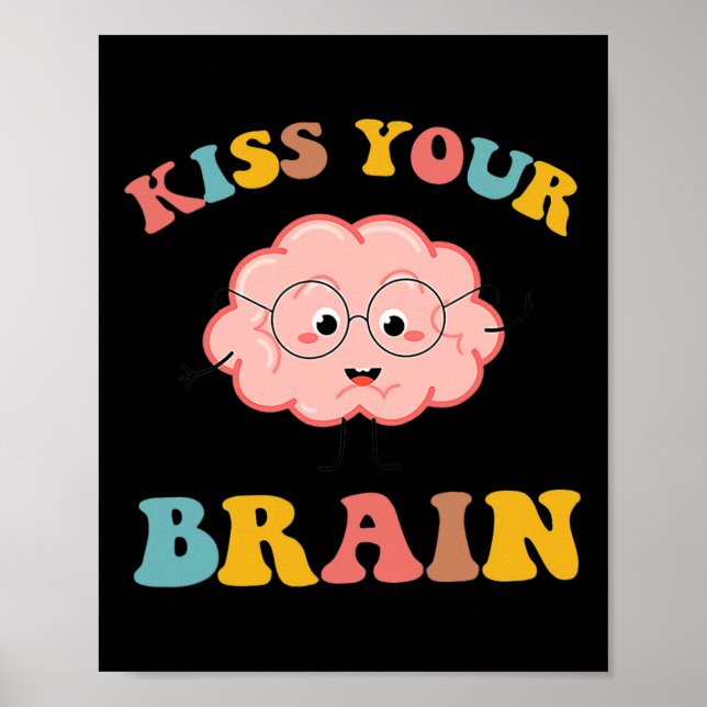 Kiss Your Brain Sped Teacher Appreciation Back To  Poster (Front)