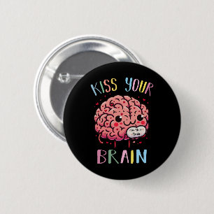Kiss Your Brain Teacher 6 Cm Round Badge