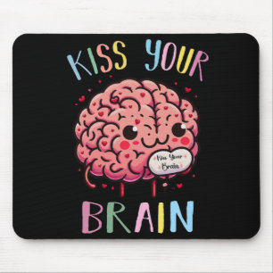 Kiss Your Brain Teacher Mouse Mat