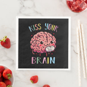 Kiss Your Brain Teacher Napkin