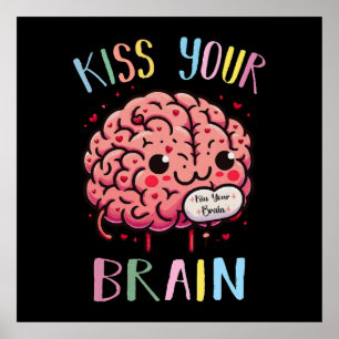 Kiss Your Brain Teacher Poster