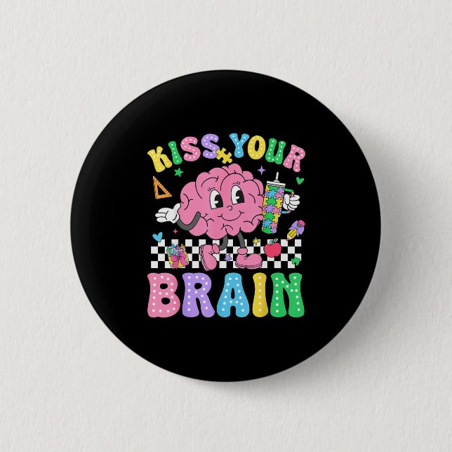 Kiss Your Brain Valentines Autism Awareness Teache 6 Cm Round Badge (Front)