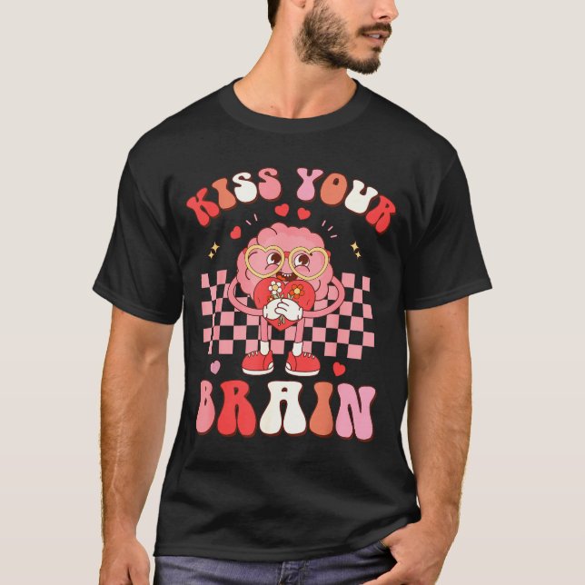 Kiss Your Brain Valentines Test Day Teacher Squad  T-Shirt (Front)