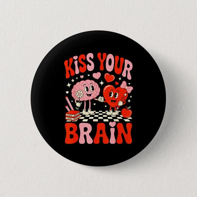 Kiss Your Brain Women Valentine's Day Retro School 6 Cm Round Badge (Front)