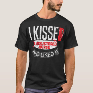 Kissed Registered Nurse RN Husband Spouse Wife T-Shirt