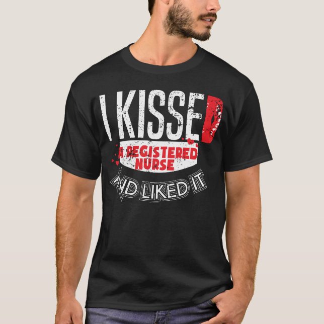 Kissed Registered Nurse RN Husband Spouse Wife T-Shirt (Front)