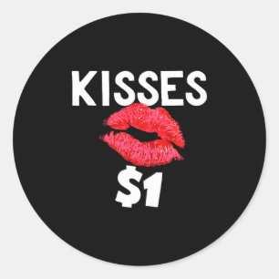 Kisses For Only One Dollar Valentine's Day Edition Classic Round Sticker