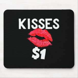 Kisses For Only One Dollar Valentines Day Edition Mouse Mat