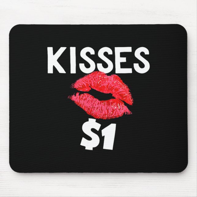 Kisses For Only One Dollar Valentine's Day Edition Mouse Mat (Front)