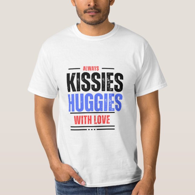 Kisses & huggies  T-Shirt (Front)