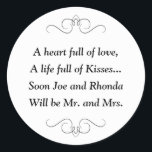 Kisses Soon To Be Mr. Mrs. Bridal Shower Classic Round Sticker<br><div class="desc">This charming Soon to Be Mr. and Mrs. round sticker features a darling poem personalised with the bride and groom's names. This would be a perfect sticker to accent a favour box holding Hershey Kisses. Matching products available.</div>