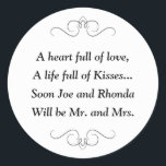 Kisses Soon To Be Mr. Mrs. Bridal Shower Classic Round Sticker<br><div class="desc">This charming Soon to Be Mr. and Mrs. round sticker features a darling poem personalised with the bride and groom's names. This would be a perfect sticker to accent a favour box holding Hershey Kisses. Matching products available.</div>