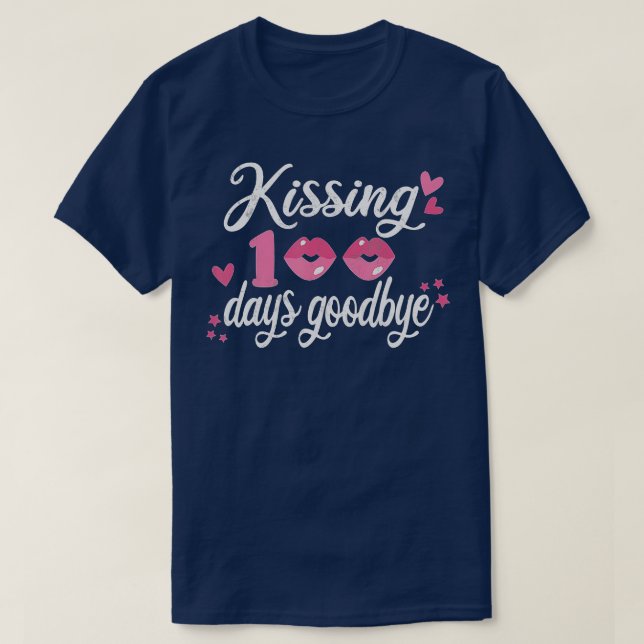 Kissing 100 Days Goodbye for Teacher PreSchool Kin T-Shirt (Design Front)