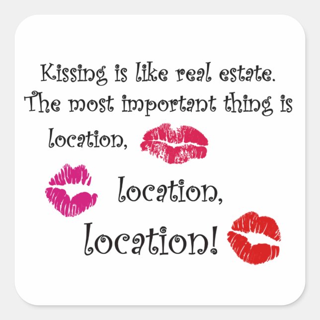 Kissing is like real estate quotation Love Quote Square Sticker (Front)