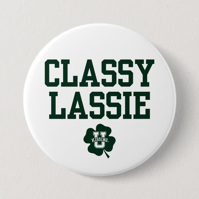 KissingU.com - CLASSY LASSIE 7.5 Cm Round Badge (Front)