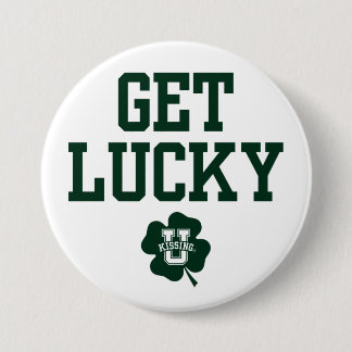 KissingU.com - GET LUCKY 7.5 Cm Round Badge