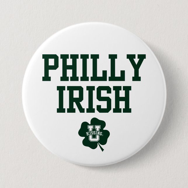KissingU.com - PHILLY IRISH 7.5 Cm Round Badge (Front)