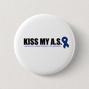 KissMyAS - Ankylosing Spondylitis Awareness Gifts 6 Cm Round Badge