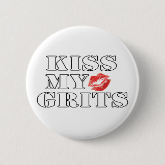 kissmygrits 6 cm round badge