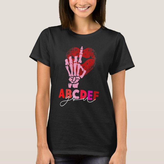 Kissy Lips Skeleton Hand ABCDEF-You Funny Valentin T-Shirt (Front)