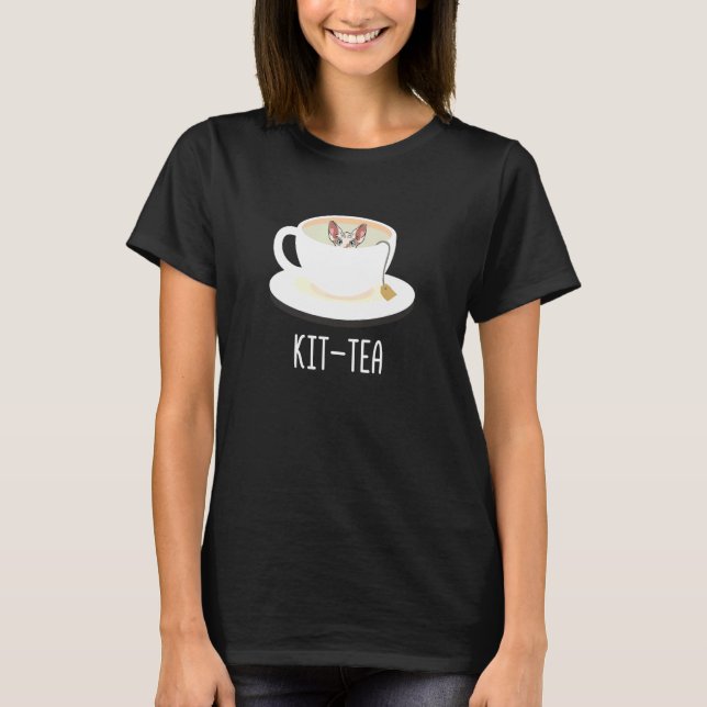 Kit-Tea Cat Sphynx Cat For Cat T-Shirt (Front)