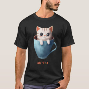 Kit tea Kittea Kitty Cat Tea Kitten Cup Cute Anima T-Shirt