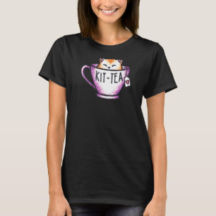 Kit Tea Pun Kitty Cats Cute Cat in Tea Cup T-Shirt