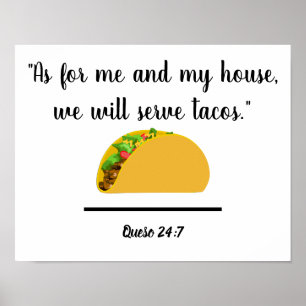 Kitchen Art - As for me and my house - Tacos Poster