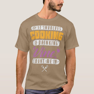 Kitchen Cooking And Wine T-Shirt