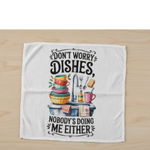 Kitchen Humor Quote Dish Towel